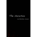 The Uncertain - Paperback