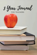 The 3 Year Journal for Teachers - Paperback