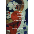Dead by the Hands of Other Men - Paperback
