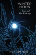 Winter Moon: A Season of Zen Teachings - Paperback