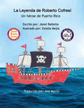 La Leyenda de Roberto Cofresí Un héroe de Puerto Rico - Paperback