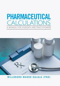 Pharmaceutical Calculations: A Manual for Students and Practitioners - Hardcover