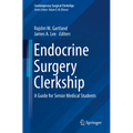 Endocrine Surgery Clerkship: A Guide for Senior Medical Students - Paperback