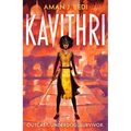 Kavithri: Outcast. Underdog. Survivor. - Hardcover