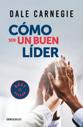 Cómo Ser Un Buen Líder / The Leader in You - Paperback