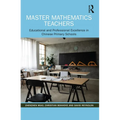 Master Mathematics Teachers: Educational and Professional Excellence in Chinese Primary Schools - Paperback