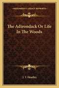 The Adirondack or Life in the Woods - Paperback