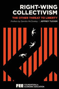 Right-Wing Collectivism: The Other Threat to Liberty - Paperback