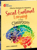 Effective Strategies for Integrating Social-Emotional Learning in Your Classroom - Paperback