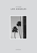 Cereal City Guide: Los Angeles - Paperback