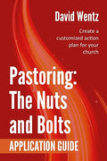Pastoring: The Nuts and Bolts - Application Guide: Create a customized action plan for your church - Paperback