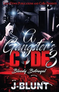 A Gangster's Code 3: Bloody Betrayal - Paperback