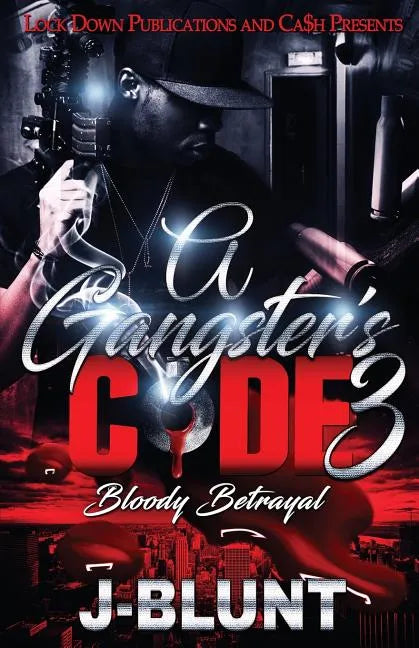 A Gangster's Code 3: Bloody Betrayal - Paperback