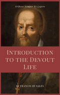 Introduction to the Devout Life (Annotated): Easy to Read Layout - Hardcover