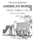 The Old Fashioned American Homes Colouring Book 3 - Paperback