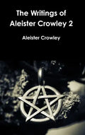 The Writings of Aleister Crowley 2 - Hardcover