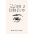 Selections for Colder Winters - Paperback