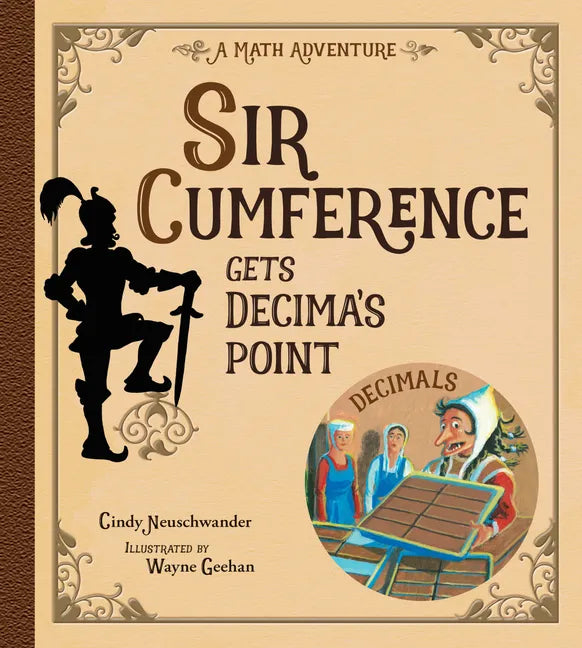 Sir Cumference Gets Decima's Point - Paperback