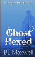Ghost Hexed: Valley Ghosts Series - Paperback