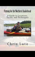 Fishing for the Northern Snakehead: A Guide to Locations, Tackle, and Techniques - Paperback