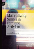 Materializing Silence in Feminist Activism - Paperback