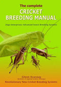 The Complete Cricket Breeding Manual: Revolutionary New Cricket Breeding Systems - Paperback