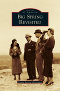 Big Spring Revisited - Hardcover