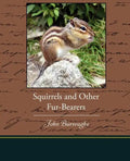 Squirrels and Other Fur-Bearers - Paperback