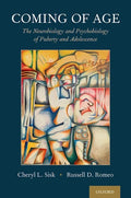 Coming of Age: The Neurobiology and Psychobiology of Puberty and Adolescence - Hardcover