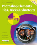 Photoshop Elements Tips, Tricks & Shortcuts in Easy Steps: 2020 Edition - Paperback