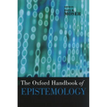 The Oxford Handbook of Epistemology - Paperback