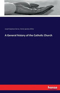 A General history of the Catholic Church - Paperback