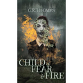 Child of Fear and Fire - Hardcover