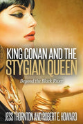 King Conan and the Stygian Queen- Beyond the Black River - Paperback
