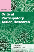 Essentials of Critical Participatory Action Research - Paperback