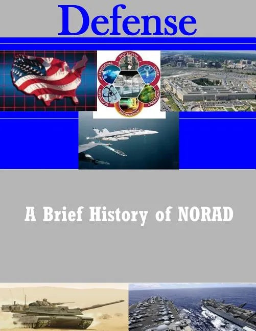 A Brief History of NORAD - Paperback
