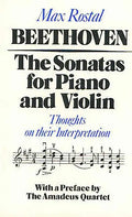 Beethoven: The Sonatas for Piano and Violin: Thoughts on Their Interpretation - Paperback