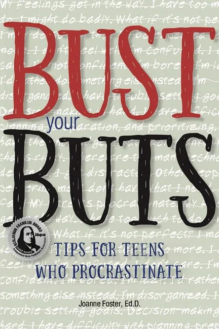 Bust Your Buts: Tips for Teens Who Procrastinate - Paperback