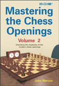 Mastering the Chess Openings Volume 2 - Paperback