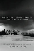 When the Tempest Passes: ...and the Wicked is No More - Paperback