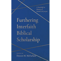 Furthering Interfaith Biblical Scholarship: A Festschrift in Memory of André Lacocque - Hardcover