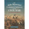The 11th Missouri Volunteer Infantry in the Civil War: A History and Roster - Paperback