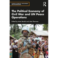The Political Economy of Civil War and UN Peace Operations - Paperback
