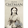 Olive Oatman: A Life From Beginning to End - Paperback