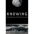 Knowing: The Nature of Physical Law - Hardcover
