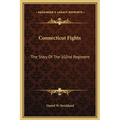 Connecticut Fights: The Story Of The 102nd Regiment - Hardcover