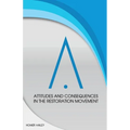 Attitudes and Consequences in the Restoration Movement - Paperback