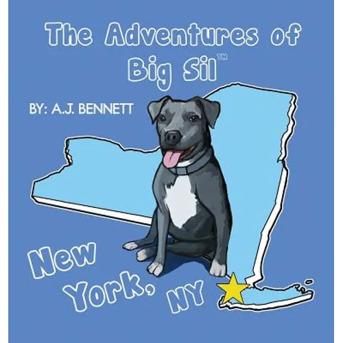 The Adventures of Big Sil New York, NY: Children's Book - Hardcover