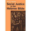 Social Justice in the Hebrew Bible: What Is New and What Is Old - Paperback
