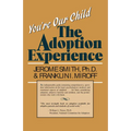 You're Our Child: The Adoption Experience - Paperback